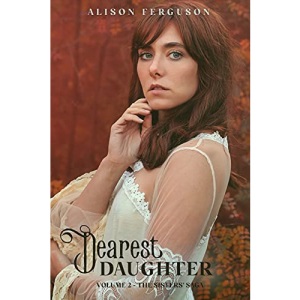Dearest Daughter: Volume 2 of The Sisters' Saga (2)