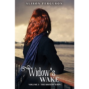 Widow's Wake: Volume 3 of The Sisters' Saga (3)