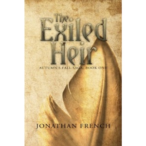 The Exiled Heir: Book One of the Autumn's Fall Saga: Volume 1