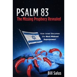 PSALM 83, The Missing Prophecy Revealed - How Israel Becomes the Next Mideast Superpower