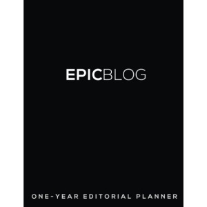 EPIC BLOG: One-Year Editorial Planner