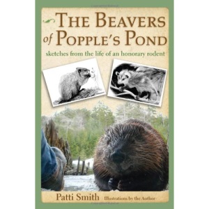 The Beavers of Popple's Pond: Sketches from the Life of an Honorary Rodent