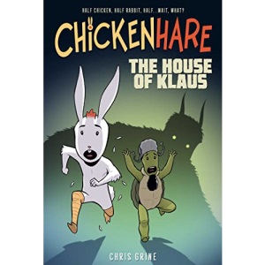 Chickenhare Volume 1: The House of Klaus: Volume 1