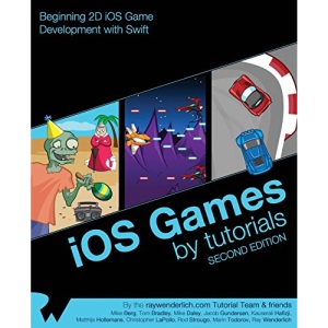 iOS Games by Tutorials: Second Edition: Beginning 2D iOS Game Development with Swift