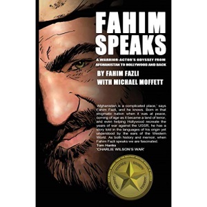 Fahim Speaks: A Warrior-Actor's Odyssey from Afghanistan to Hollywood and Back