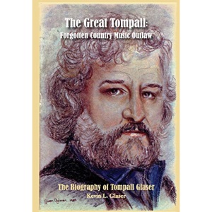 The Great Tompall: Forgotten Country Music Outlaw