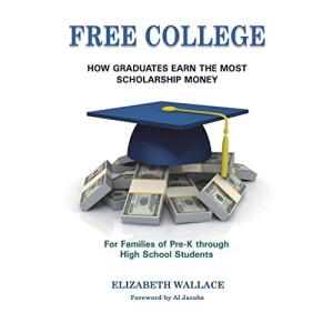 Free College: How Graduates Earn the Most Scholarship Money for Families of Pre-K through High School Students