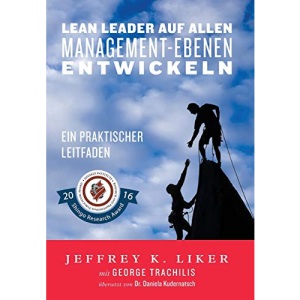 Lean Leader auf allen Management-Ebenen entwickeln: Ein praktischer Leitfaden