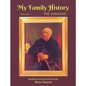 My Family History: Volume 1: The Duncans