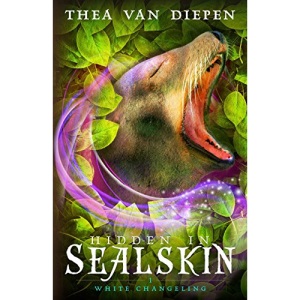 Hidden in Sealskin: Volume 1 (White Changeling)