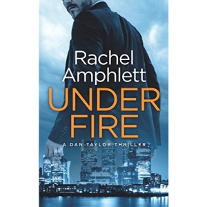 Under Fire: A Dan Taylor spy thriller: 2 (Dan Taylor spy thrillers)