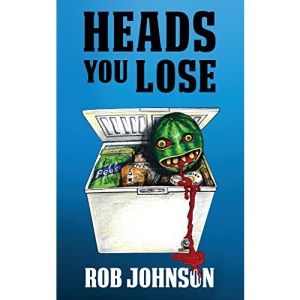 Heads You Lose: Volume 2 (Lifting the Lid)