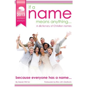 If A Name Means Anything: Discover the REAL Meaning of your Name!