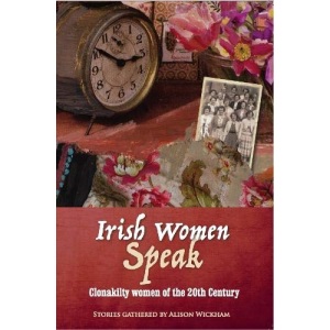 Irish Women Speak: Clonakilty Women of the 20th Century