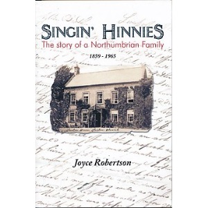 Singin' Hinnies: The Story of a Northumbrian Family 1859-1965
