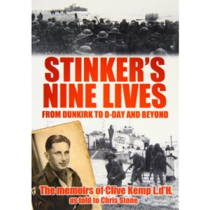 Stinker's Nine Lives: From Dunkirk to D-Day and Beyond