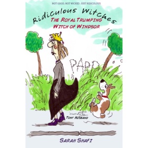 The Royal Trumping Witch of Windsor (Ridiculous Witches)