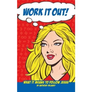 Work it Out: What it Means to Follow Jesus