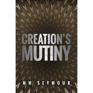 Creation's Mutiny