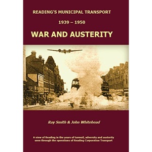 Reading's Municipal Transport 1939-1950: War and Austerity