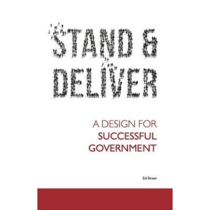 Stand and Deliver: A Design for Successful Government