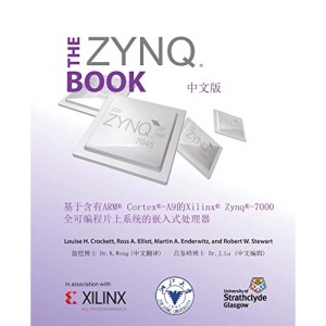 The Zynq Book (Chinese Version): Embedded Processing with the ARM Cortex-A9 on the Xilinx Zynq-7000 All Programmable SoC