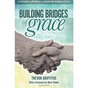 Building Bridges of Grace: The Strength and Resilience of an Emotionally Intelligent Church