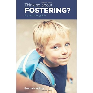 Thinking about fostering?: A practical guide