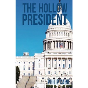 The Hollow President (The JACK CASTLE series)