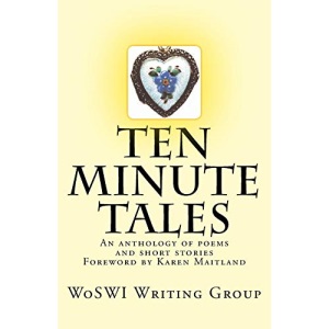 Ten Minute Tales: An anthology of short stories and poems