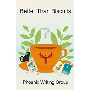 Better Than Biscuits: An anthology of short stories and poems