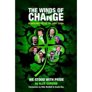 The Winds of Change: Managing Celtic FC, 1991-2004