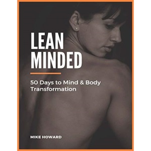 Lean Minded: 50 Days to Mind & Body Transformation