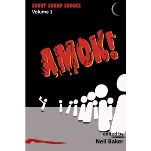 Amok!: Volume 1 (Short Sharp Shocks)