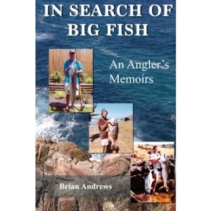 In Search of Big Fish: An Angler's Memoirs