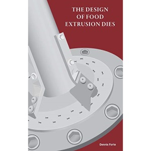 The Design of Food Extrusion Dies