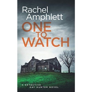 One to Watch: A Detective Kay Hunter novel: A Detective Kay Hunter crime thriller: 3