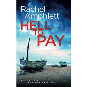 Hell to Pay: A Detective Kay Hunter crime thriller: 4