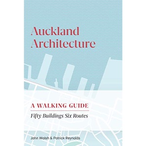 Auckland Architecture: A Walking Guide