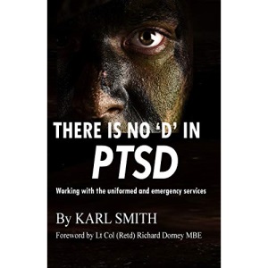 There is no 'D' in PTSD: Trauma and the uniformed and emergency services