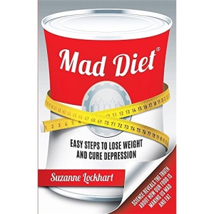 Mad Diet: Easy Steps to Lose Weight and Cure Depression