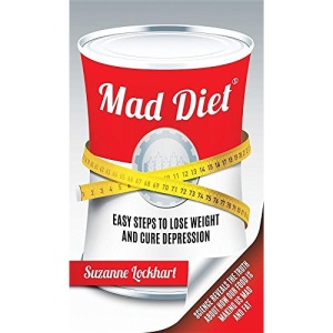 Mad Diet: Easy Steps to Lose Weight and Cure Depression