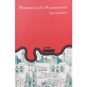 Workhouse to Westminster