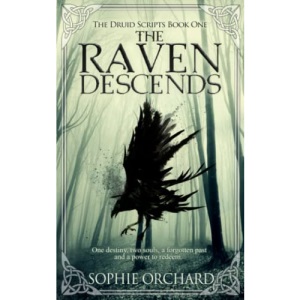 The Raven Descends: The Druid Scripts
