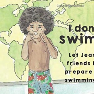 I don't like swimming: Let Jean-Paul & friends help you prepare for your swimming lessons.
