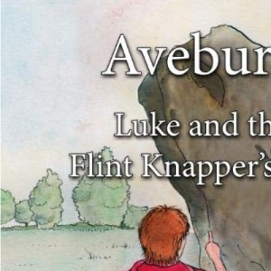 Avebury - Luke and the Flint Knapper's Son