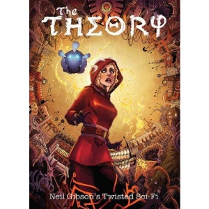The Theory volume 1: Neil Gibson's Twisted Sci Fi