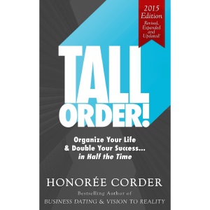 Tall Order!: Organize Your Life and Double Your Success in Half the Time