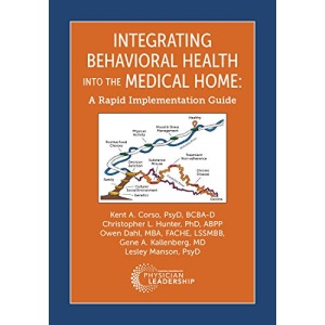Integrating Behavioral Health Into the Medical Home: A Rapid Implementation Guide