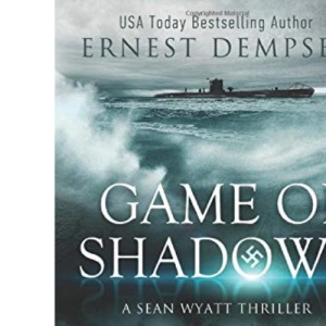 Game of Shadows: A Sean Wyatt Thriller: 6 (Sean Wyatt Adventure)